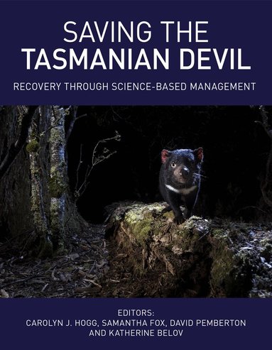 Carolyn Hogg, Samantha Fox, David Pemberton, Katherine Belov - Saving the Tasmanian Devil, Inbunden