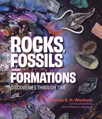 bokomslag Rocks, Fossils and Formations: Discoveries Through Time