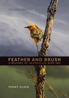 Penny Olsen - Feather and Brush, Inbunden