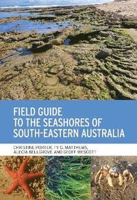 bokomslag Field Guide to the Seashores of South-Eastern Australia