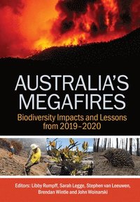 bokomslag Australia's Megafires: Biodiversity Impacts and Lessons from 2019-2020