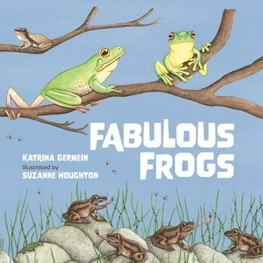 Katrina Germein - Fabulous Frogs, Häftad