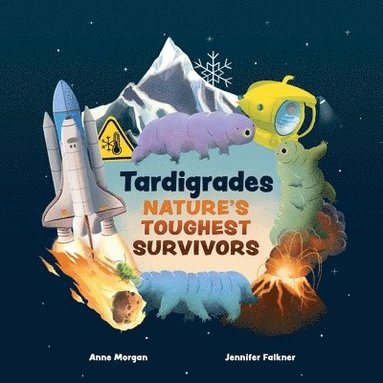 Anne Morgan - Tardigrades: Nature's Toughest Survivors, Häftad