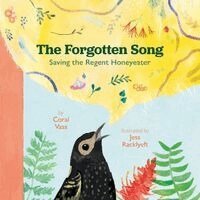 Coral Vass - The Forgotten Song: Saving the Regent Honeyeater, Häftad