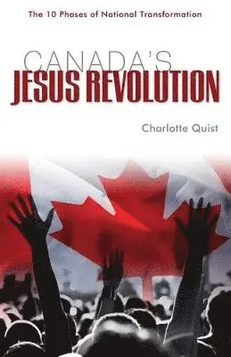 Charlotte Quist - Canada's Jesus Revolution, Häftad. Tillgänglighet: Lägg i varukorg