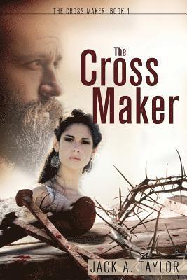 Jack A Taylor, Jack A. Taylor - Cross Maker, Häftad