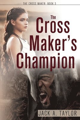 Jack A Taylor, Jack A. Taylor - Cross Maker's Champion, Häftad