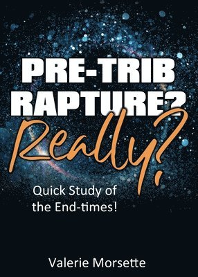 Pre-Trib Rapture? Really? 1