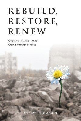 Rebuild, Restore, Renew