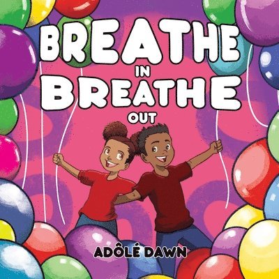 Breathe In, Breathe Out