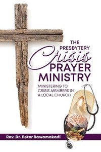 bokomslag Presbytery Crisis Prayer Ministry