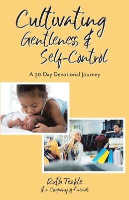 Cultivating Gentleness and Self-Control 1