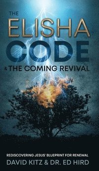 bokomslag The Elisha Code and the Coming Revival