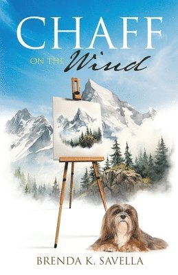 Brenda K Savella, Brenda K. Savella - Chaff on the Wind, Häftad