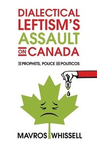 bokomslag Dialectical Leftism's Assault on Canada