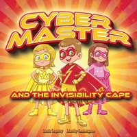 bokomslag Cyber-Master and the Invisibility Cape