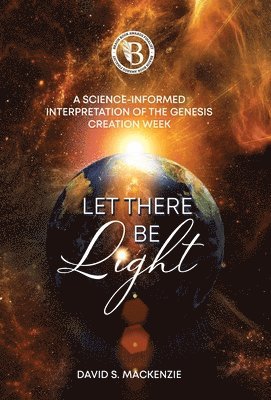 David S MacKenzie, David S. MacKenzie - Let There Be Light, Inbunden