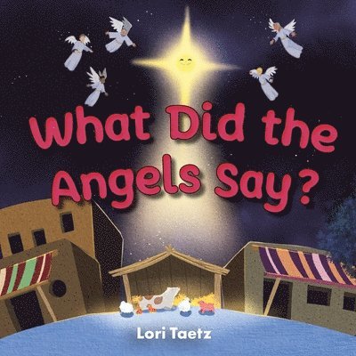 What Did the Angels Say?
