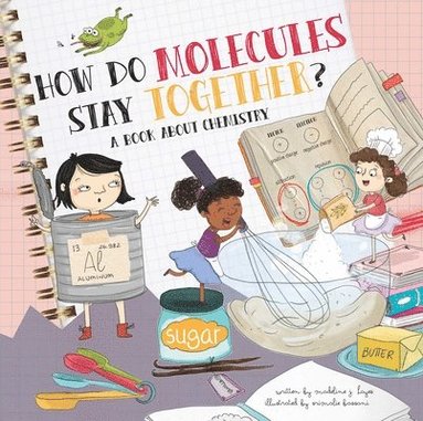 bokomslag How Do Molecules Stay Together?: A Book about Chemistry