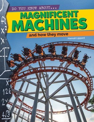 Hannah Lippard - Magnificent Machines and How They Move, Inbunden