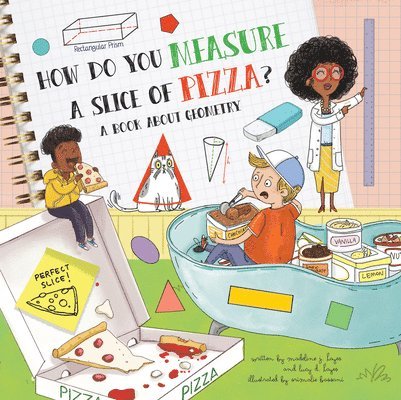 How Do You Measure a Slice of Pizza?: A Book about Geometry 1