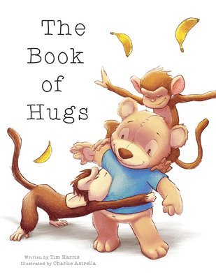 Tim Harris - The Book of Hugs, Inbunden