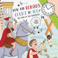 bokomslag How Did Romans Count to 100?: Introducing Roman Numerals