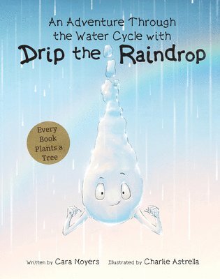 bokomslag An Adventure Through the Water Cycle with Drip the Raindrop