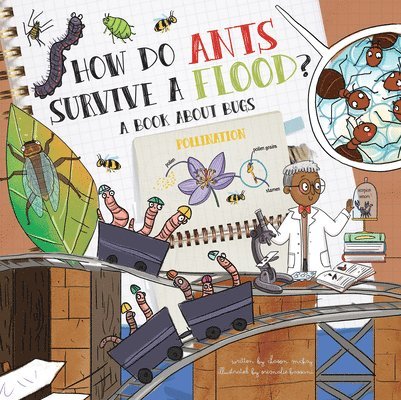Chason McKay - How Do Ants Survive a Flood?: A Book about Bugs, Inbunden