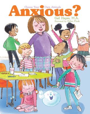Gail Hayes - Anxious: A Choose Your Own Attitude Book, Häftad