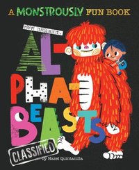 bokomslag Alphabeasts: A Monstrously Fun Book