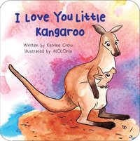 bokomslag I Love You Little Kangaroo