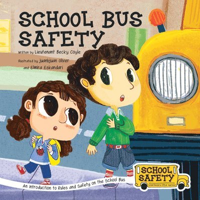School Bus Safety: An Introduction to Rules and Safety on the School Bus 1