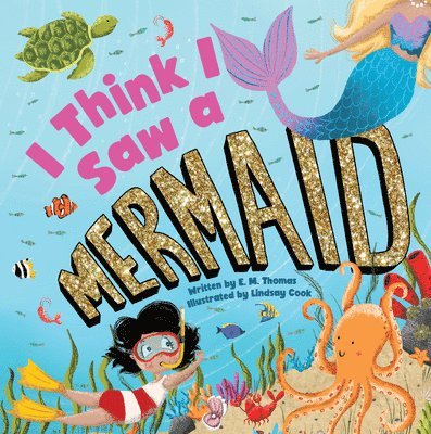 I Think I Saw a Mermaid 1