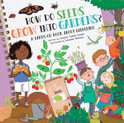 Clayton Grider - How Do Seeds Grow Into Gardens?: A Hands-On Book about Gardening, Häftad
