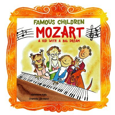 Mozart: A Kid with a Big Dream