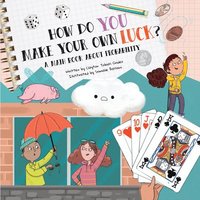 bokomslag How Do You Make Your Own Luck?: A Math Book about Probabilities