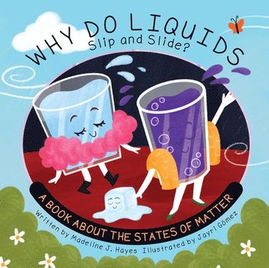 bokomslag Why Do Liquids Slip and Slide?