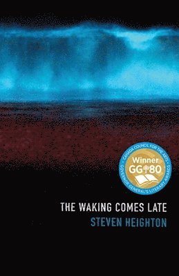 Waking Comes Late