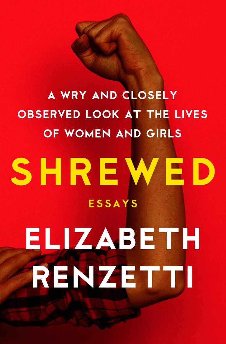 Elizabeth Renzetti - Shrewed, Häftad