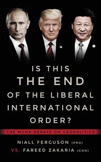 bokomslag Is This the End of the Liberal International Order?