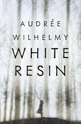 Audrée Wilhelmy - White Resin, Häftad