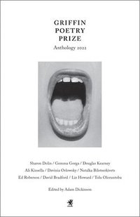bokomslag The 2022 Griffin Poetry Prize Anthology