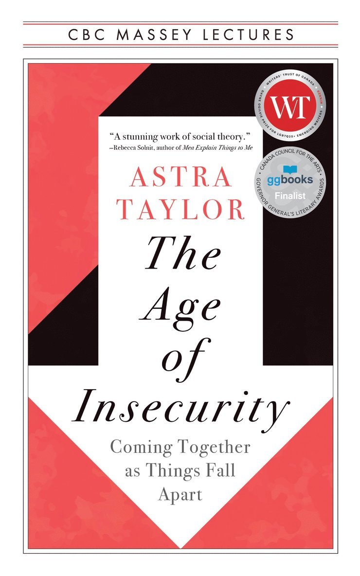 Astra Taylor - Age of Insecurity, Häftad