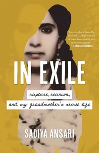 bokomslag In Exile: Rupture, Reunion, and My Grandmother's Secret Life