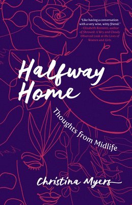 Christina Myers - Halfway Home, Häftad