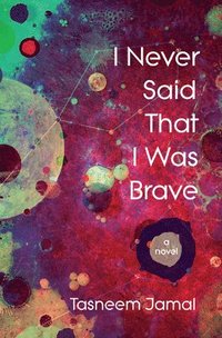 bokomslag I Never Said That I Was Brave
