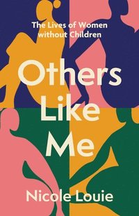 bokomslag Others Like Me: The Lives of Women Without Children