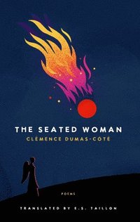 bokomslag The Seated Woman: Poems
