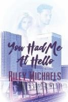 Riley Michaels - You Had Me at Hello, Häftad